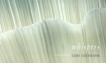 Exhibition Catalogue: Whispers - Glassworks by Cobi Cockburn