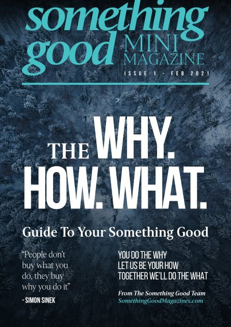 Something Good Mini Magazine - Issue 1 Feb 2021 - The Why. How. What. Guide To Your Something Good