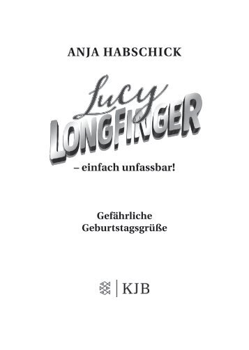 Leseprobe: Lucy Longfinger. Gefährliche Geburtstagsgrüße