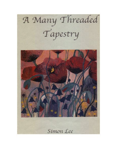 A Many Threaded Tapestry - the real Si Lee - my very personal collection of spiritual poems&songs