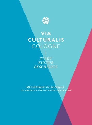 Der Lupenraum Via Culturalis — Ein Handbuch für den öffentlichen Raum
