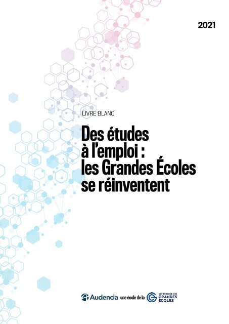 Livre Blanc 2021 Des Etudes A L Emploi Les Grandes Ecoles Se Reinventent