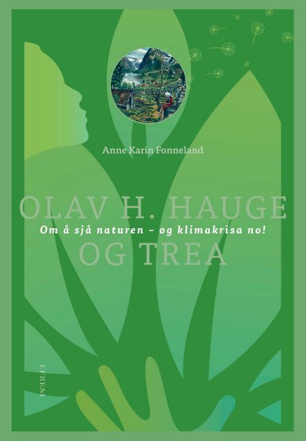 Anne Karin Fonneland «Olav H Hauge og trea : Om å sjå naturen – og klimakrisa no!» 