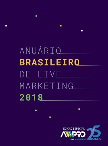 ANUÁRIO BRASILEIRO DE LIVE MKT 2018