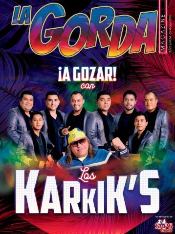 La Gorda Magazine Año 6 Edición Número 63 Marzo 2020 Portada: Los Karkiks