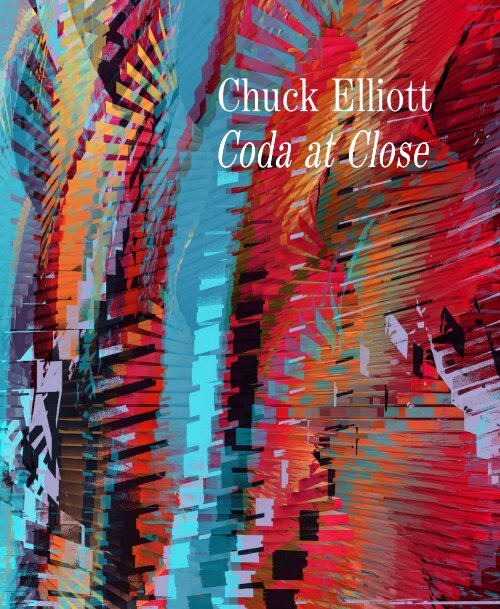 Coda at Close / Chuck Elliott