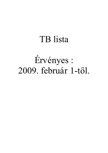 TB lista Érvényes : 2009. február 1-től. - Rehab-Centrum kft