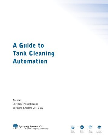 A Guide to Tank Cleaning Automation - Spraying Systems Co.