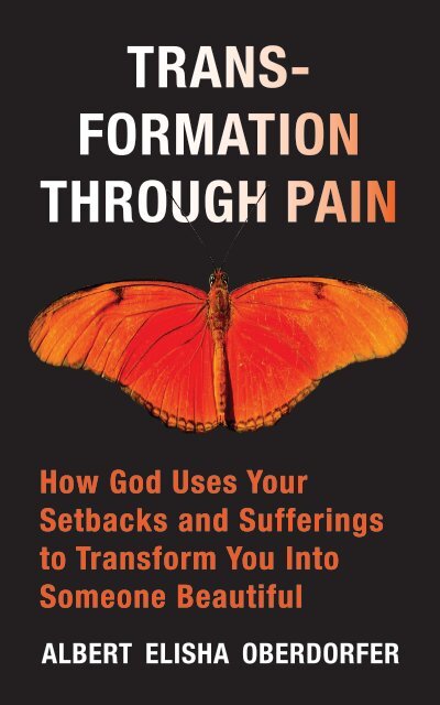 TRANSFORMATION THROUGH PAIN - ALBERT ELISHA OBERDORFER - SAMPLE