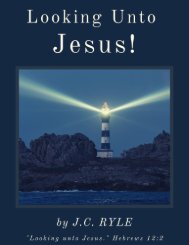 Looking Unto Jesus by J.C. Ryle