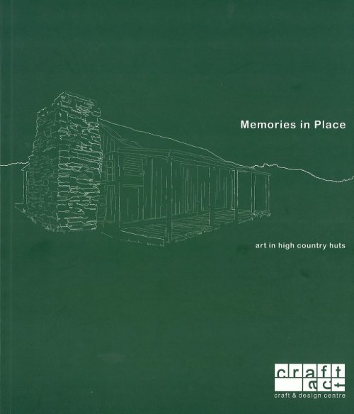 Craft ACT Artists-in-residence 2005: Memories in Place