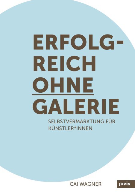 Erfolgreich ohne Galerie