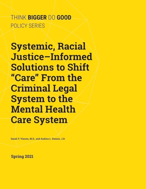 Systemic, Racial Justice–Informed Solutions to Shift “Care” From the Criminal Legal System to the Mental Health Care System