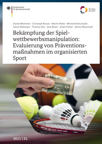 BISp 2021,01 Bekämpfung der Spielwettbewerbsmanipulation: Evaluierung von Präventionsmaßnahmen im organisierten Sport