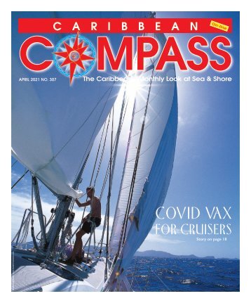 Caribbean Compass Yachting Magazine - April 2021