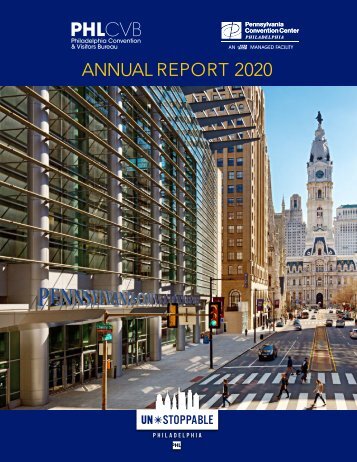 Pennsylvania Convention Center and Philadelphia Convention and Visitors Bureau 2020 Annual Report