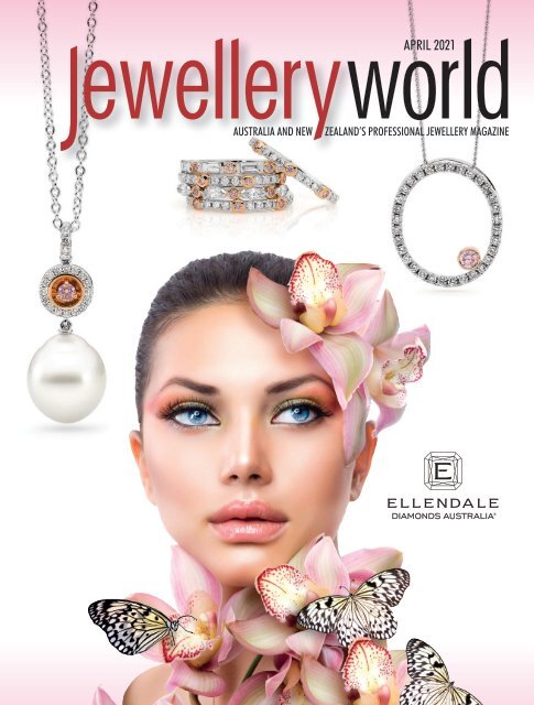 Jewellery World Magazine - April 2021