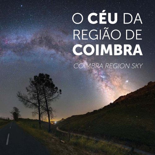 O CÉU DA REGIÃO DE COIMBRA / COIMBRA REGION SKY