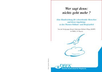 Wer sagt denn: nichts geht mehr ? Eine Handreichung für ... - DBfK