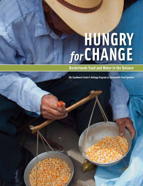 Hungry for Change: Borderlands Food & Water in - Southwest ...
