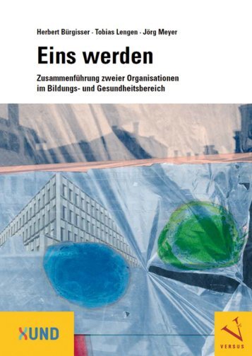 Leseprobe: Bürgisser/Lengen/Meyer: Eins werden