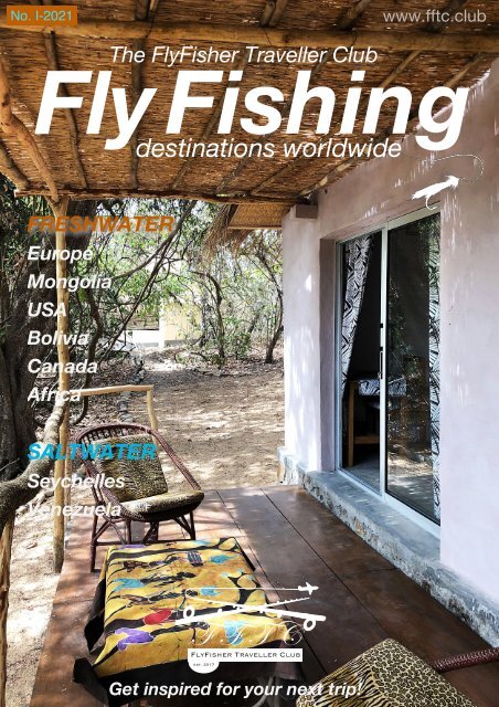 Fly Fishing destinations worldwide - FFTC.club Magazine issue I-2021