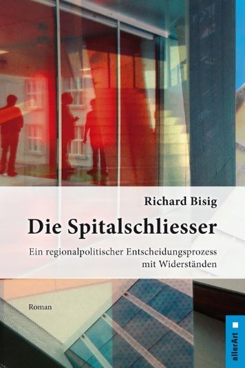 Leseprobe: Richard Bisig: Die Spitalschliesser