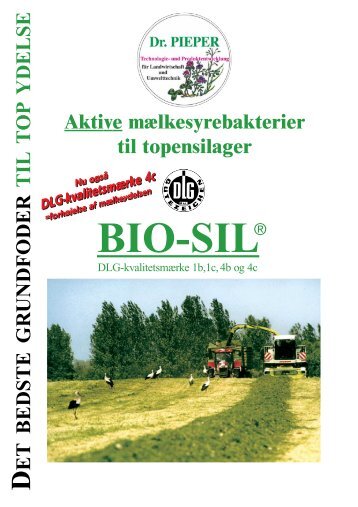 til græs og majsensilage af topkvalitet! BIO-SIL - Dr. Pieper