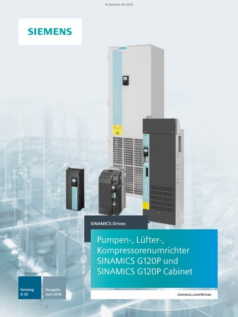 SIEMENS_Katalog_D35-Pumpen-Lüfter-Kompressorenumrichter-SINAMICS-G120P-und-G120P-Cabinet_2018_DE