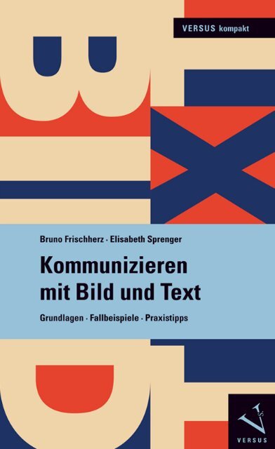 Leseprobe: Frischherz/Sprenger: Kommunizieren mit Bild und Text