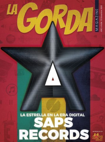 La Gorda Magazine Año 6 Edición Número 70 Diciembre 2020 Portada: SAPS Records