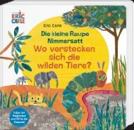 Die kleine Raupe Nimmersatt - Wo verstecken sich die wilden Tiere?