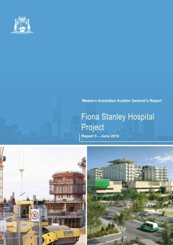 Fiona Stanley Hospital Project - Office of the Auditor General - The ...