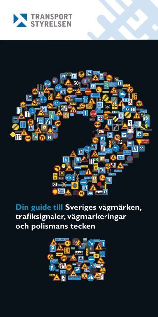Din guide till Sveriges vägmärken, trafiksignaler, vägmarkeringar ...