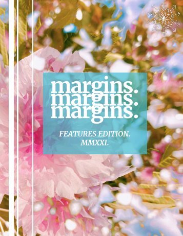 Margins Magazine - Features 2021