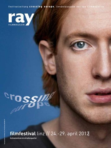 Festivalzeitung crossing europe . Sonderausgabe des ray ...