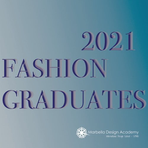 Fashion Class of 2021 Showcase Book