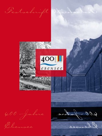 Festschrift 400 Jahre Ebensee Fests chri ft 400 Jahre Eben see