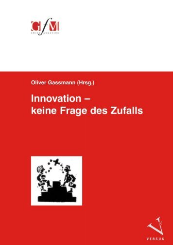 Leseprobe: Oliver Gassmann: Innovation – keine Frage des Zufalls