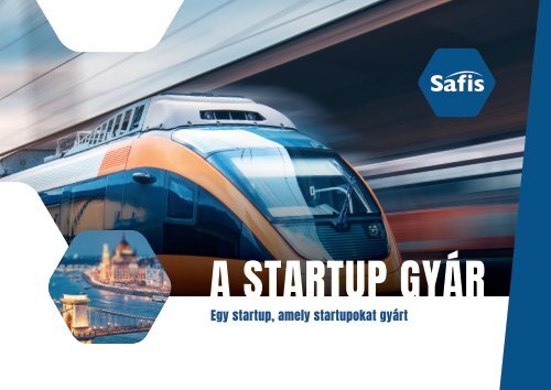 A STARTUP GYÁR  -  Egy startup, amely startupokat gyárt