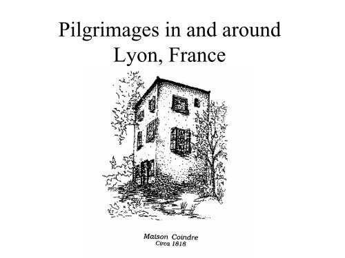 Pilgrimages in and around Lyon, France