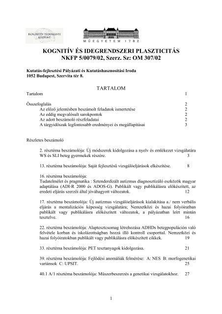 KOGNITÍV ÉS IDEGRENDSZERI PLASZTICITÁS NKFP 5/0079/02 ...