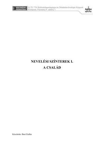 NEVELÉSI SZÍNTEREK I. A CSALÁD