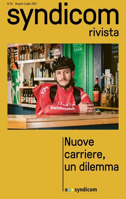 syndicom rivista N. 23 ¦ Nouve carriere, un dilemma