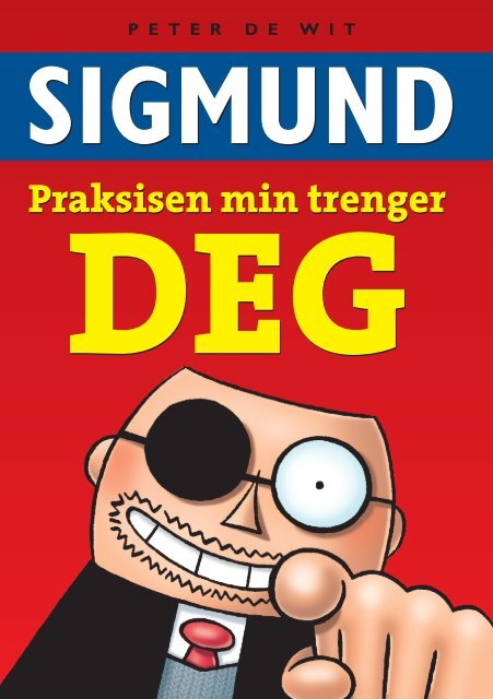 Dr Sigmund-Praksisen min trenger deg