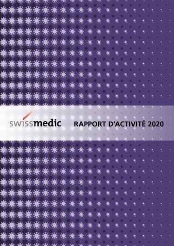 Swissmedic RAPPORT D’ACTIVITÉ 2020