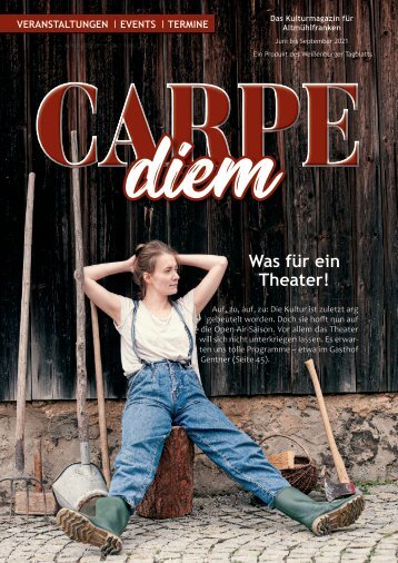 Carpe diem – Das Kulturmagazin für Altmühlfranken – Ausgabe 43