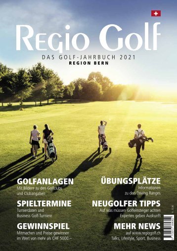 Regio Golf Jahrbuch 2021 - Golfen in der Region Bern 