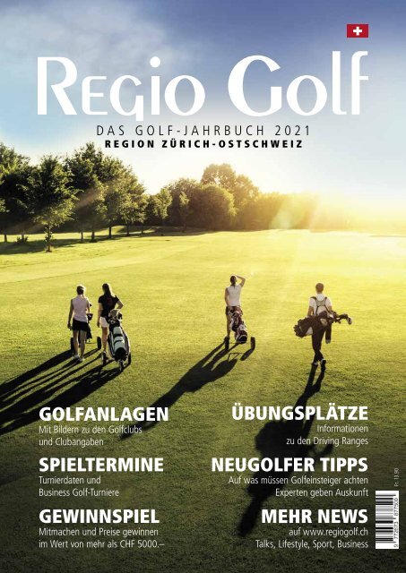 Regio Golf Jahrbuch 2021 - Golfen in der Region Zürich-Ostschweiz