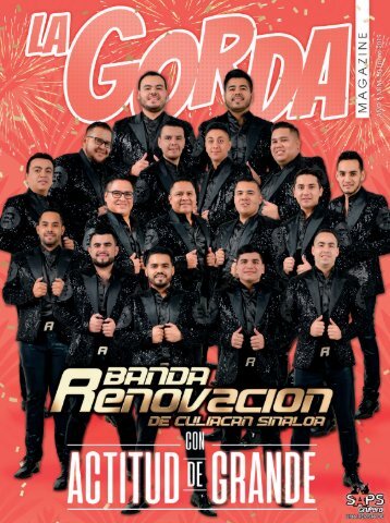 La Gorda Magazine Año 5 Edición Número 50 Enero 2019 Portada: Banda Renovación de Culiacán, Sinaloa